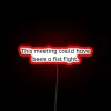 Warning: Meetings can escalate quickly into all-out conflict sometimes.