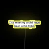 LED Meeting Room Sign with Funny Fist Fight Humorous Neon Letters