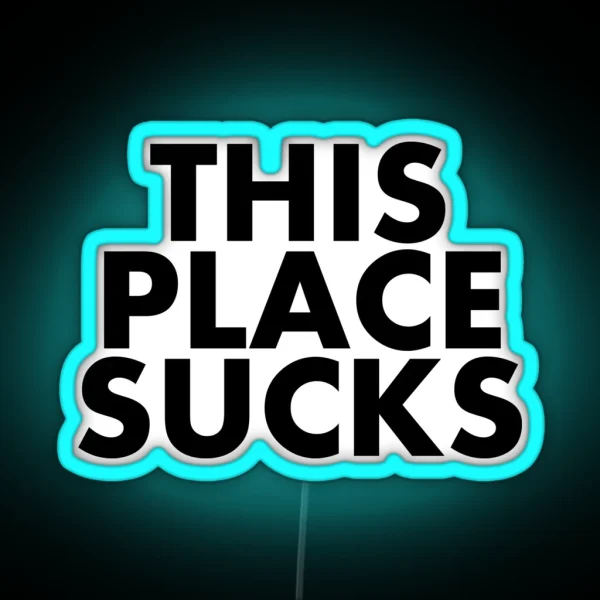 This Place Sucks RGB Neon Sign
