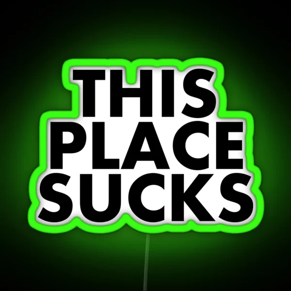 This Place Sucks RGB Neon Sign