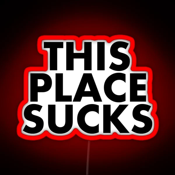 This Place Sucks RGB Neon Sign
