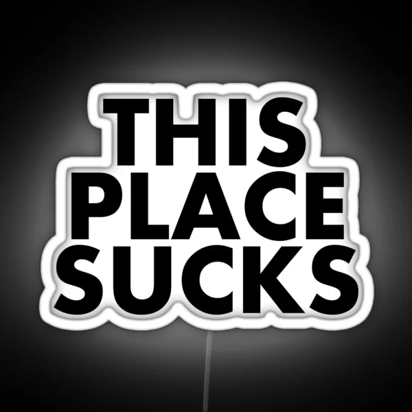 This Place Sucks RGB Neon Sign