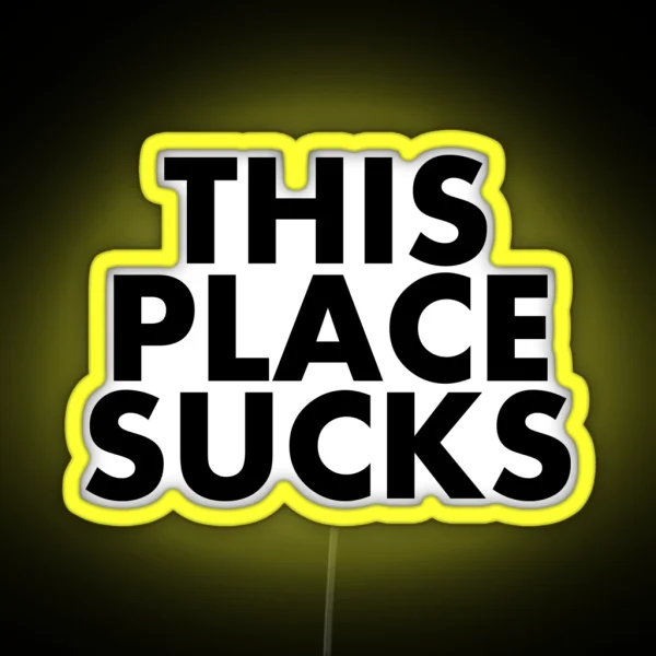This Place Sucks RGB Neon Sign