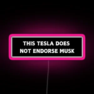 This Tesla Does Not Endorse Musk Anti Elon Tesla Club Bumper Led Decal Accessories Elon Musk Is Crazy Social Led RGB Neon Sign