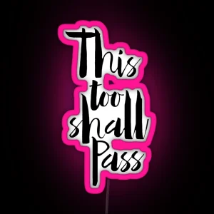 This Too Shall Pass RGB Neon Sign