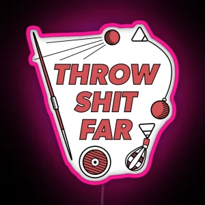 Throw Shit Far Red RGB Neon Sign