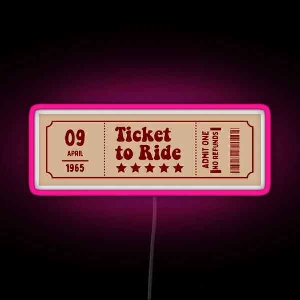 Ticket To Ride Beatles Led RGB Neon Sign