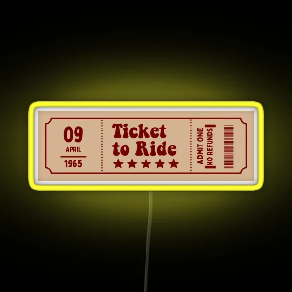 Ticket To Ride Beatles Led RGB Neon Sign