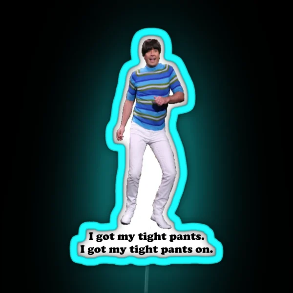 Tight Pants RGB Neon Sign
