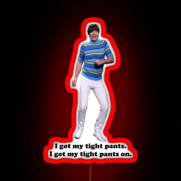 Tight Pants RGB Neon Sign