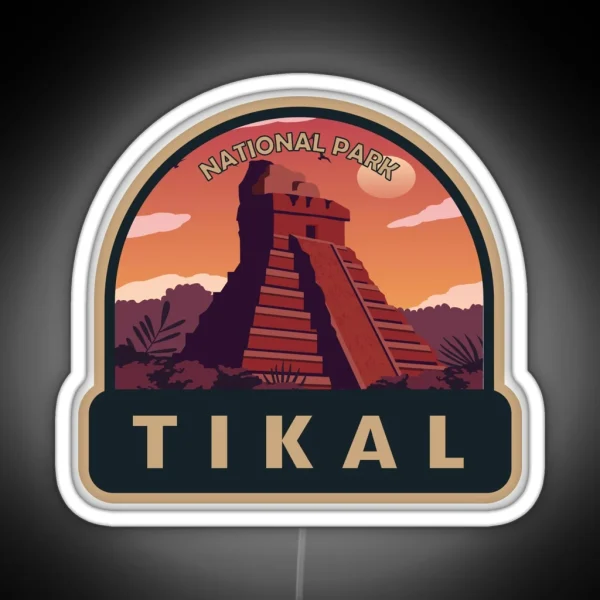 Tikal National Park Guatemala RGB Neon Sign