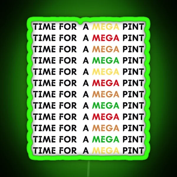 Time For A Mega Pint Premium Scoop RGB Neon Sign