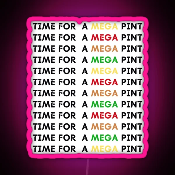 Time For A Mega Pint Premium Scoop RGB Neon Sign