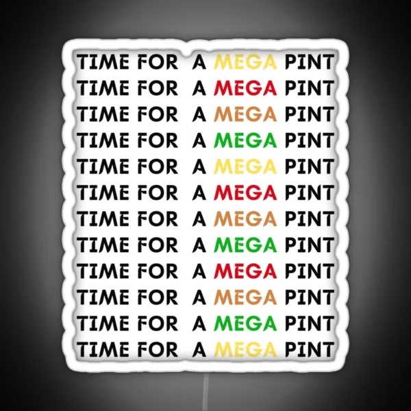 Time For A Mega Pint Premium Scoop RGB Neon Sign