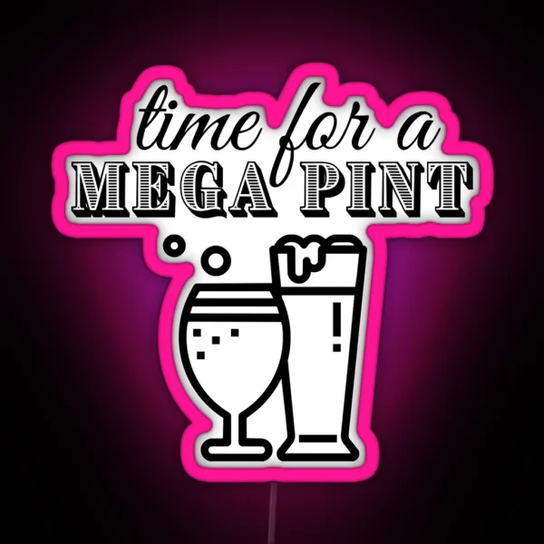 Time For A Mega Pint RGB Neon Sign