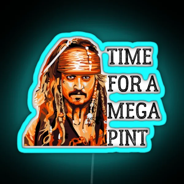 Time For A Mega Pint Time For A Mega Pint Funny Sarcastic Saying Time For A Mega Pint Time For RGB Neon Sign