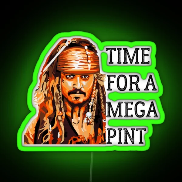 Time For A Mega Pint Time For A Mega Pint Funny Sarcastic Saying Time For A Mega Pint Time For RGB Neon Sign