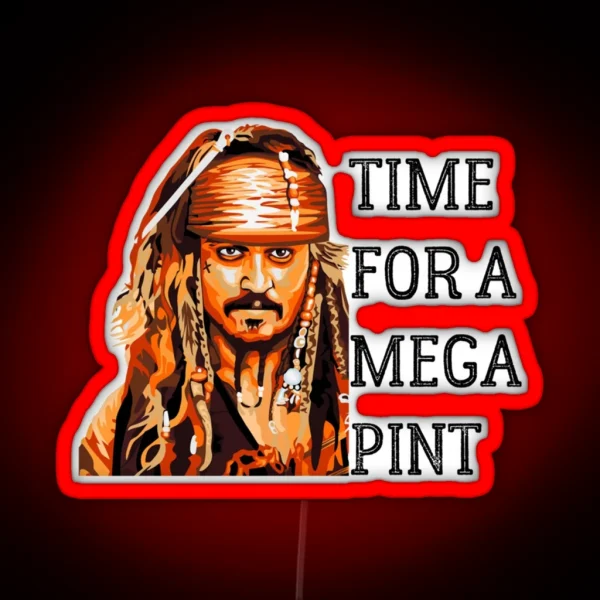 Time For A Mega Pint Time For A Mega Pint Funny Sarcastic Saying Time For A Mega Pint Time For RGB Neon Sign