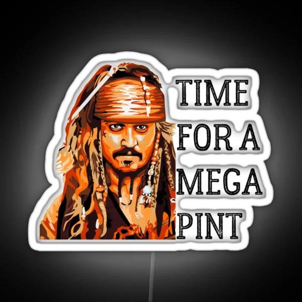 Time For A Mega Pint Time For A Mega Pint Funny Sarcastic Saying Time For A Mega Pint Time For RGB Neon Sign