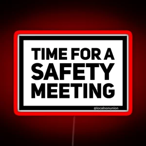 Time For A Safety Meeting RGB Neon Sign