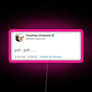 Timothee Chalamet Yuh Yuh Tweet RGB Neon Sign