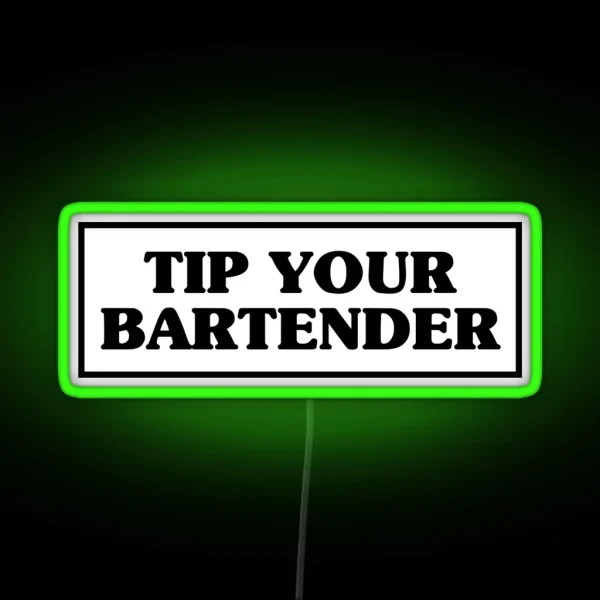 Tip Your Bartender RGB Neon Sign