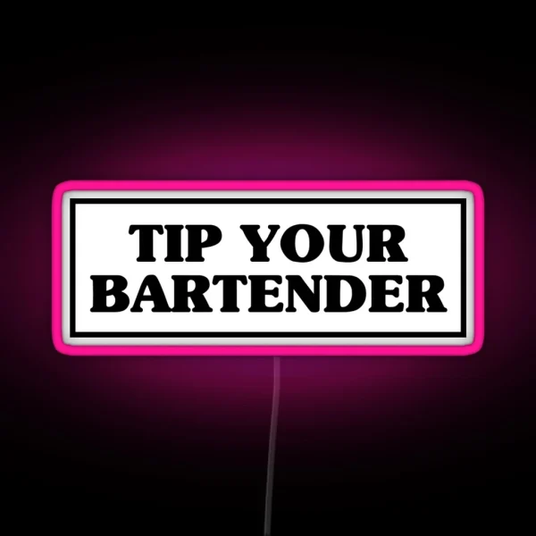 Tip Your Bartender RGB Neon Sign