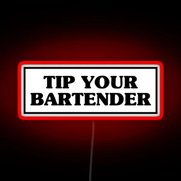 Tip Your Bartender RGB Neon Sign
