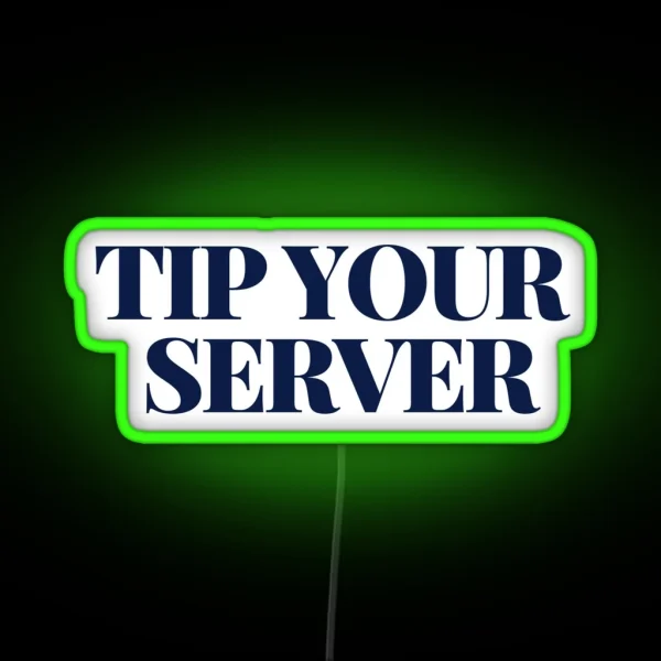 Tip Your Server Led RGB Neon Sign