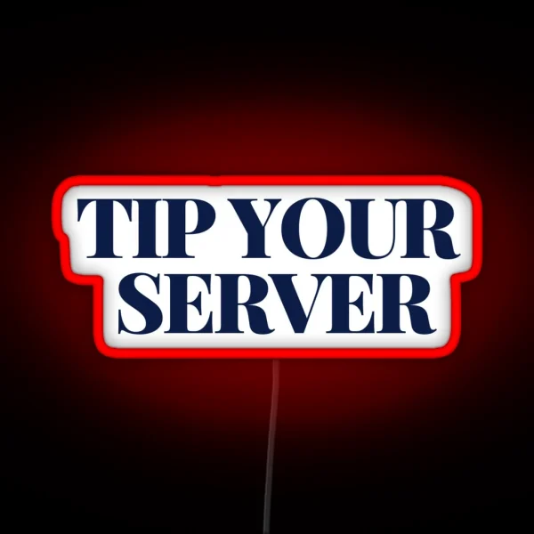 Tip Your Server Led RGB Neon Sign