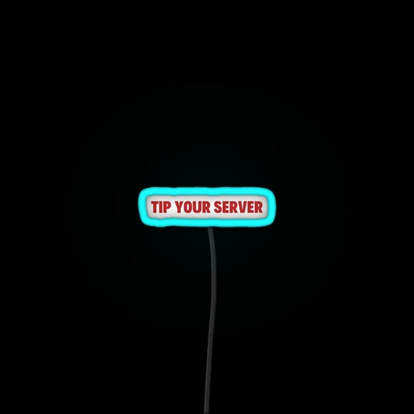 Tip Your Server RGB Neon Sign