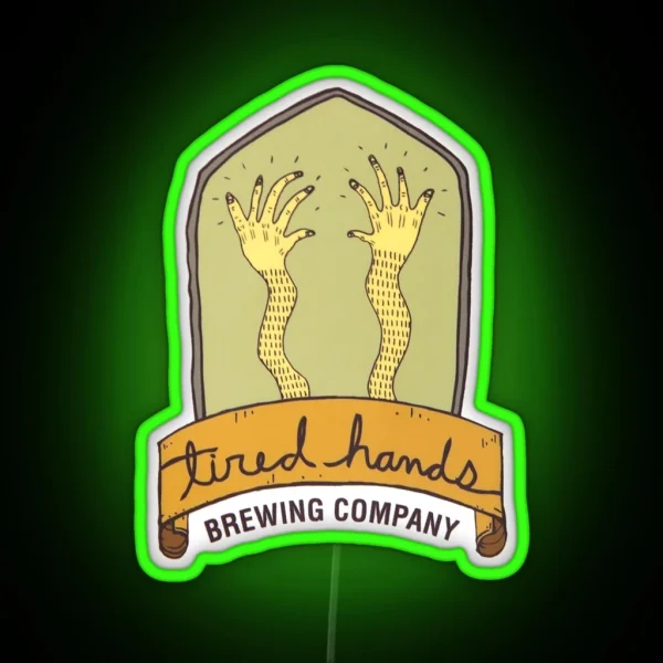 Tired Hands Brewing Company RGB Neon Sign
