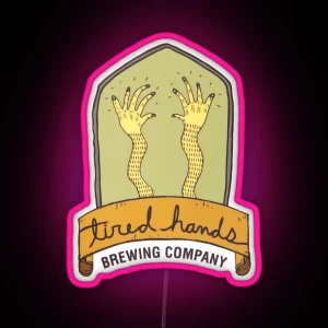 Tired Hands Brewing Company RGB Neon Sign