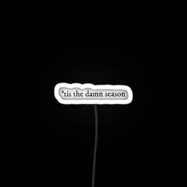 Tis The Damn Season RGB Neon Sign