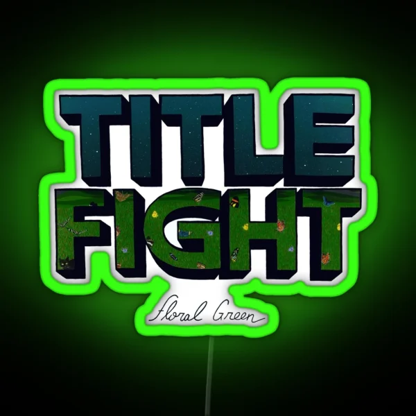 Title Fight Floral Green RGB Neon Sign