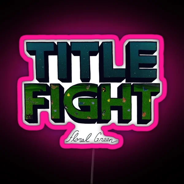 Title Fight Floral Green RGB Neon Sign