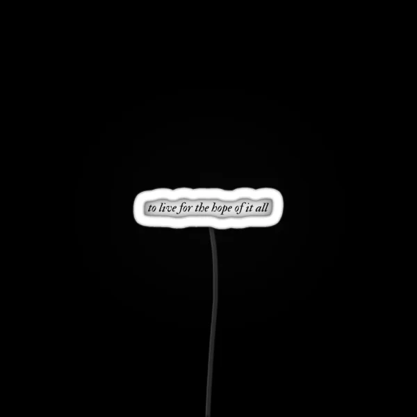 To Live For The Hope It All RGB Neon Sign