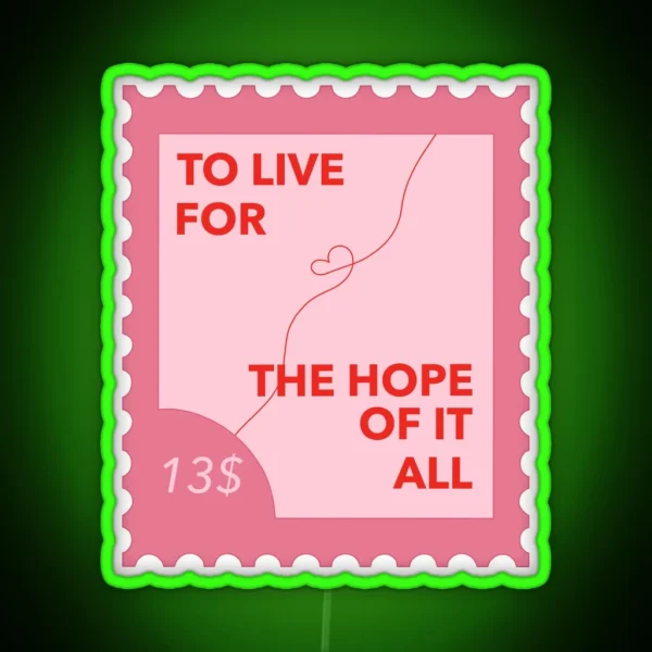 To Live For The Hope Of It All Poster Taylor Swift RGB Neon Sign