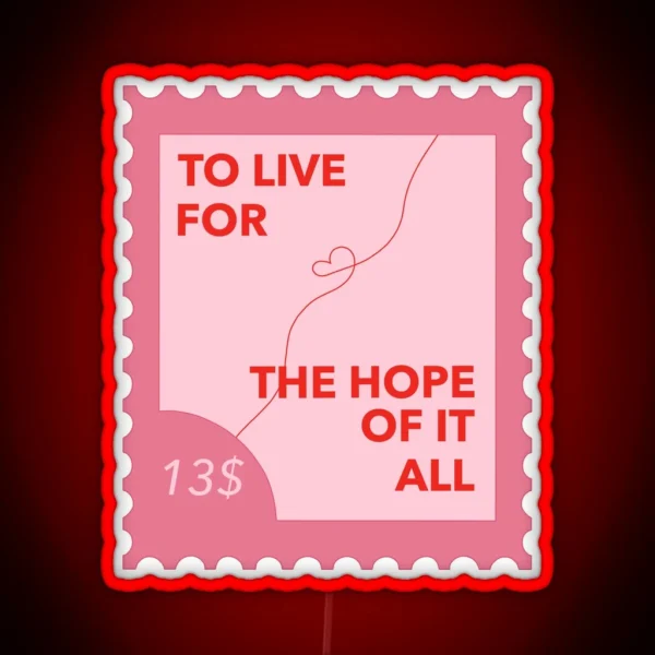 To Live For The Hope Of It All Poster Taylor Swift RGB Neon Sign