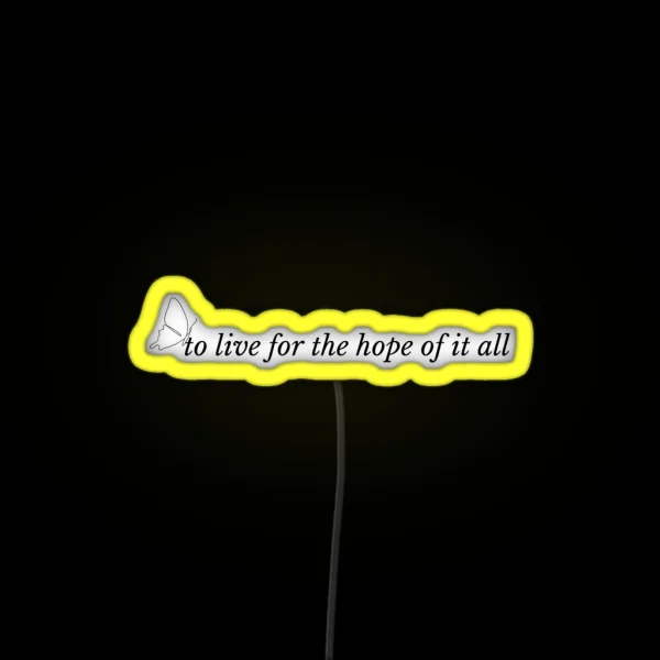 To Live For The Hope Of It All Taylor Swift Paroles Folklore Evermore August RGB Neon Sign