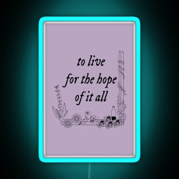 To Live For The Hope RGB Neon Sign
