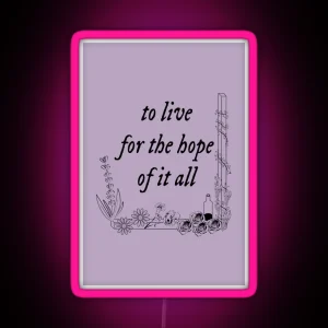 To Live For The Hope RGB Neon Sign