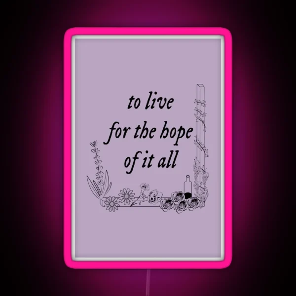 To Live For The Hope RGB Neon Sign