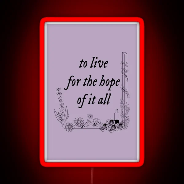 To Live For The Hope RGB Neon Sign