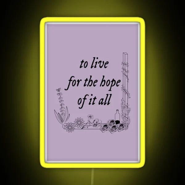 To Live For The Hope RGB Neon Sign