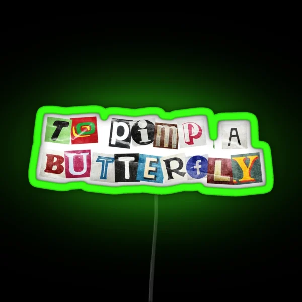To Pimp A Butterfly Ransom Note RGB Neon Sign