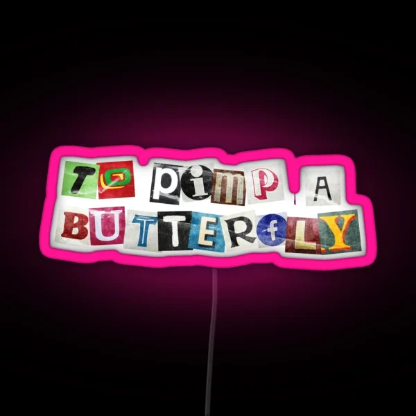 To Pimp A Butterfly Ransom Note RGB Neon Sign