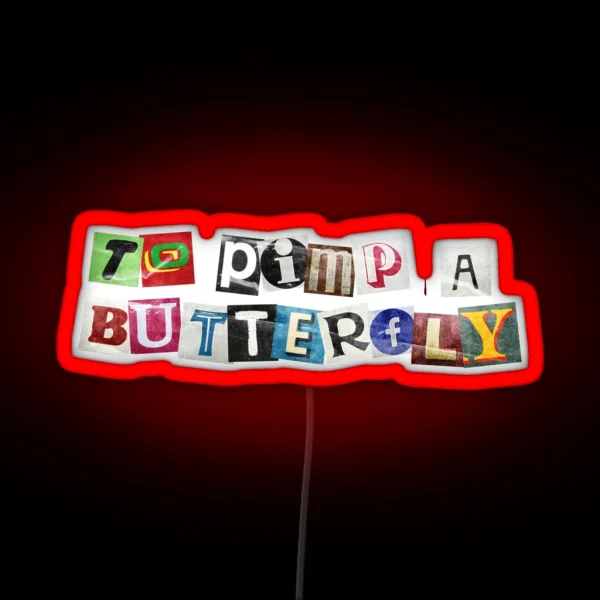 To Pimp A Butterfly Ransom Note RGB Neon Sign