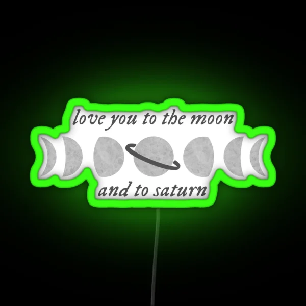 To The Moon And To Saturn RGB Neon Sign