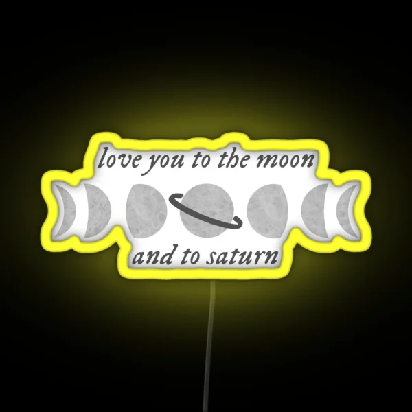 To The Moon And To Saturn RGB Neon Sign